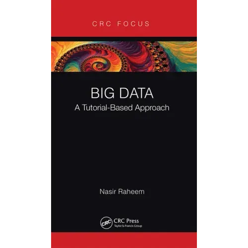 Big Data: A Tutorial-Based Approach