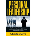 Personal Leadership: Excellence in Goal Setting, Personal Transformation, Entrepreneurial Mindset and Redefined Purpose