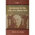 Incidents in the Life of a Slave Girl