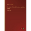 The Master of Mrs. Chilvers; An Improbable Comedy: in large print