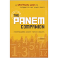 The Panem Companion: An Unofficial Guide to Suzanne Collins' Hunger Games, From Mellark Bakery to Mockingjays
