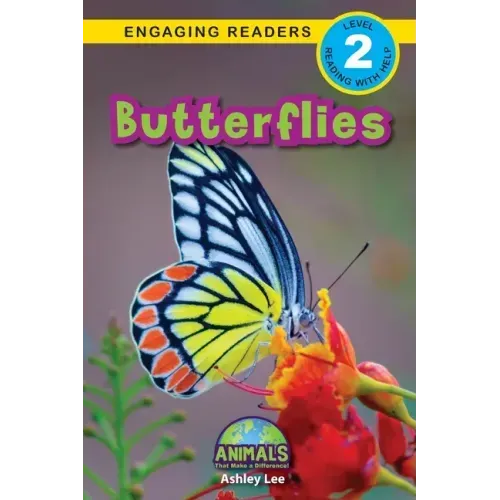 Butterflies: Animals That Make a Difference! (Engaging Readers, Level 2)
