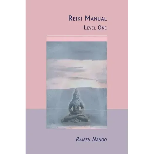 Reiki Manual 1: Level One