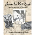 Around the Next Bend: An Adventure in Borneo