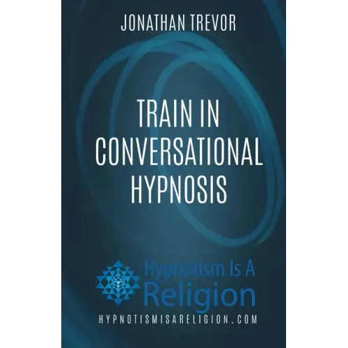 Train In Conversational Hypnosis