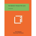 Pat Boone's Hymns We Love: Songbook