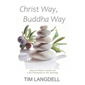 Christ Way, Buddha Way: Jesus as Wisdom Teacher and a Zen Perspective on His Teachings