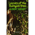 Wendt: Leaves of the Banyan Tree