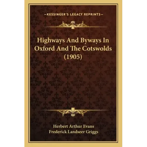 Highways and Byways in Oxford and the Cotswolds (1905)