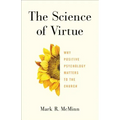 The Science of Virtue: Why Positive Psychology Matters to the Church