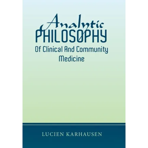 Analytic Philosophy of Clinical and Community Medicine