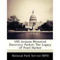 USS Arizona Memorial Discovery Packet: The Legacy of Pearl Harbor