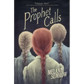 The Prophet Calls