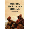 Stricken, Smitten and Afflicted