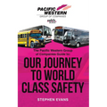 The Pacific Western Group of Companies Guide to: "Our Journey to World Class Safety"