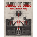 Blood of Gods: Metal. Mayhem. Wine.