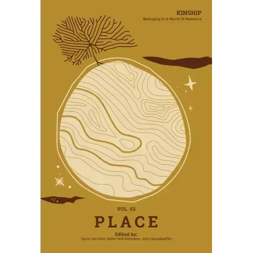 Kinship: Belonging in a World of Relations, Vol. 2 Place