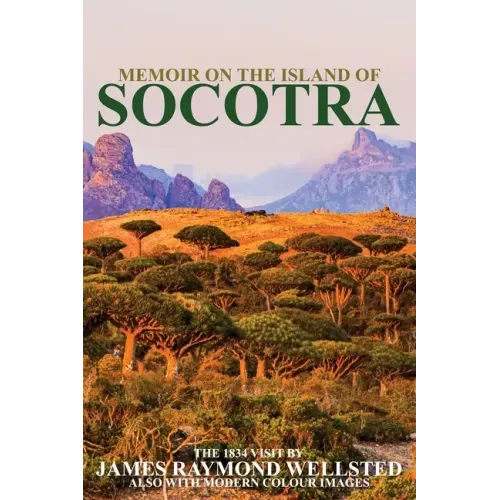 Socotra: Memoir on the Island of Socotra