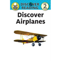 Discover Airplanes: Level 2 Reader