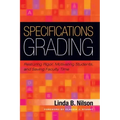 Specifications Grading: Restoring Rigor, Motivating Students, and Saving Faculty Time