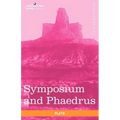 Symposium and Phaedrus