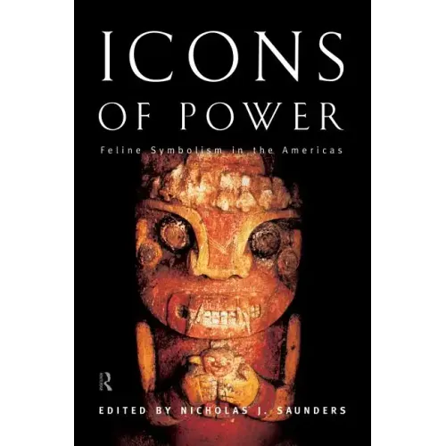 Icons of Power: Feline Symbolism in the Americas