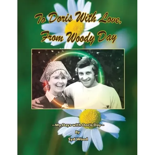 To Doris with Love, From Woody Day My Days with Doris Day
