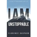 I AM Unstoppable: A Guide To Transforming Your Life