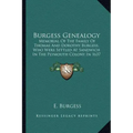 Burgess Genealogy: Memorial of the Family of Thomas and Dorothy Burgess, Who Were Settled at Sandwich in the Plymouth Colony in 1637