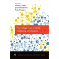 Psychology, Law, and the Wellbeing of Children