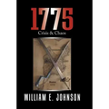 1775: Crisis & Chaos