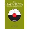 The Happy Body: Mastering Exercise Choices