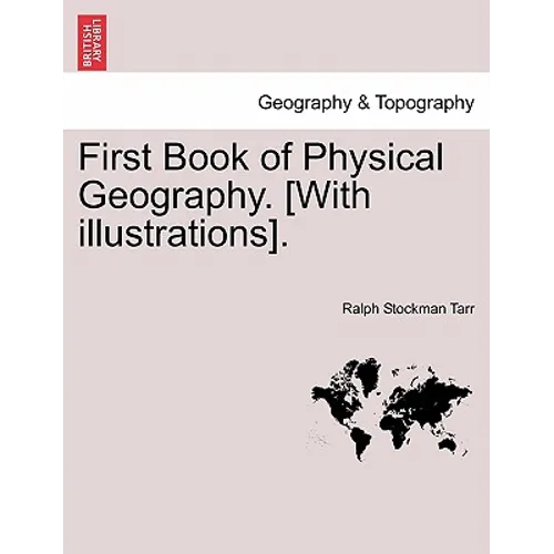 First Book of Physical Geography. [With Illustrations]. - Paperback