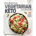 The Essential Vegetarian Keto Cookbook: 65 Low-Carb, High-Fat Ketogenic Recipes: A Keto Diet Cookbook