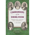 Commanders of the Dining Room: Biographic Sketches and Portraits of Successful Head Waiters