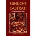 Eunuchs and Castrati