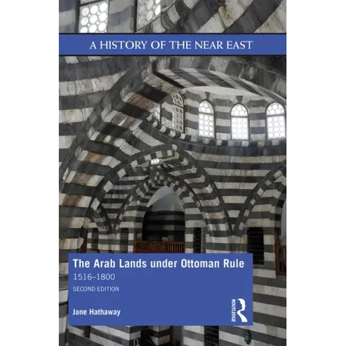 The Arab Lands under Ottoman Rule: 1516-1800
