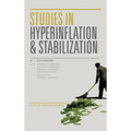 Studies in Hyperinflation and Stabilization
