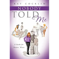 Nobody Told Me