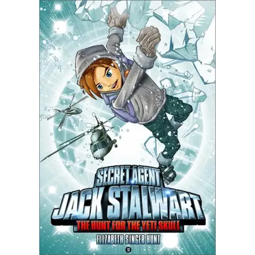Secret Agent Jack Stalwart: Book 13: The Hunt for the Yeti Skull: Nepal