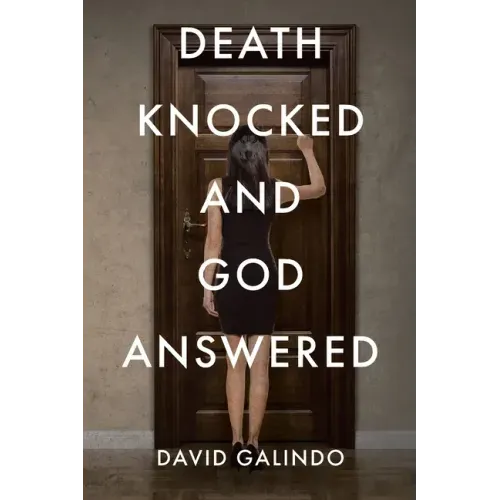 Death Knocked and God Answered