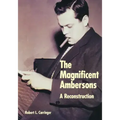 The Magnificent Ambersons: A Reconstruction