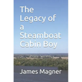The Legacy of a Steamboat Cabin Boy