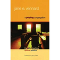 A Praying Congregation: The Art of Teaching Spiritual Practice