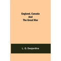 England, Canada And The Great War