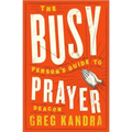 Busy Person's Guide to Prayer