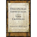Disciplinas Espirituales Para La Vida Cristiana