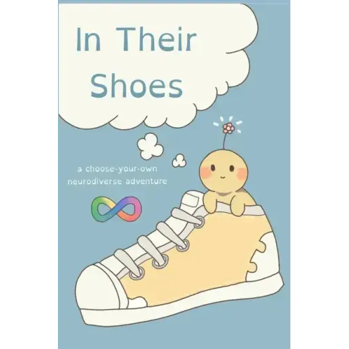 In Their Shoes: A Choose-Your-Own Neurodiverse Adventure