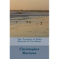 The Tragedy of Dido Queene of Carthage