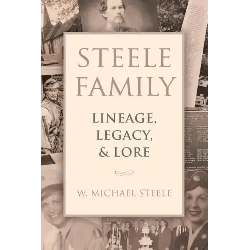 Steele Family: Lineage, Legacy, & Lore